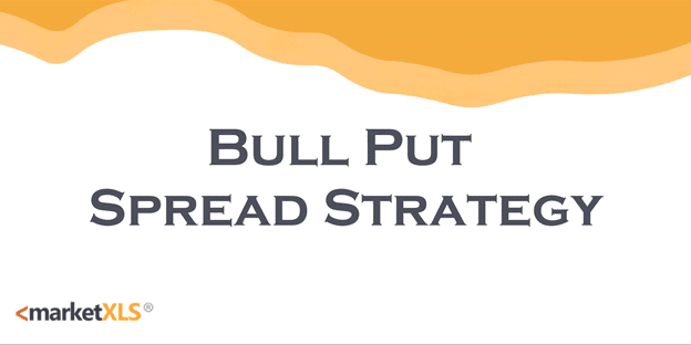 Bull Put Options Strategy - MarketXLS